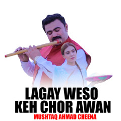 Lagay Weso Keh Chor Awan