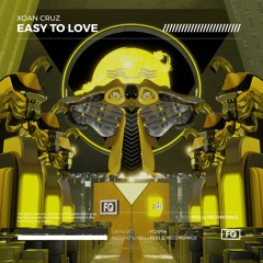 Xoan Cruz - Easy To Love (ADE Sampler 2021)