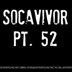 Socavivor Pt. 52