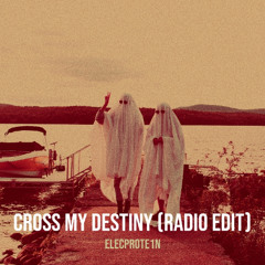 Cross My Destiny (Radio Edit)