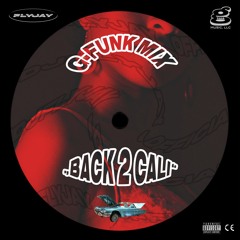 "BACK 2 CALI" (G-Funk DJ-Mix) *free dl* (2020)