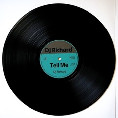 DJ Richard - Tell Me (5am Speed Garage dub) - 320Kps FREE DOWNLOAD