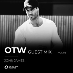 OTW Guest Mix Vol. 173: John James