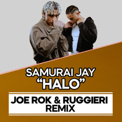 HALO (JOE ROK & RUGGIERI REMIX)