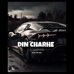 DIN CHARE NA CHARE🔥👑🦅........... #slowreverb #useheadphones🎧 #slowedsongs #growmyaccount #song  #50m