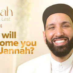 Your Jannah Welcoming | Ep. 4 | #JannahSeries with Dr. Omar Suleiman