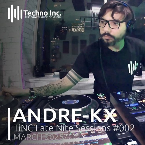 Andre-KX | From Tech-House to Acid | TiNC Late Nite Sessions 002