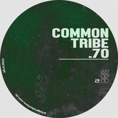ATQPOD070 || Common Tribe vol.2