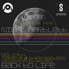 Nigel Bartlett Guest Mix for Back to Life - Saturo Sounds 27-Nov-2022