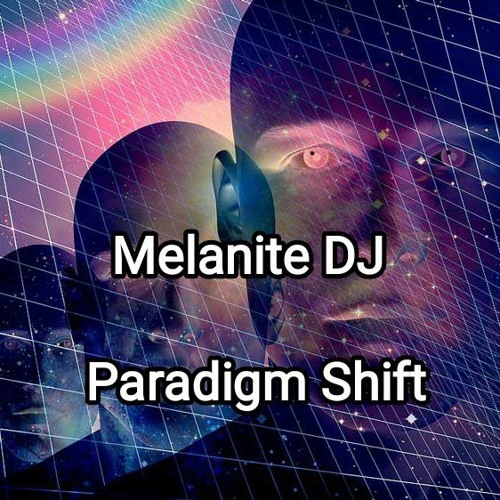 Melanite DJ - Paradigm Shift