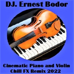 FL Cinematic Piano and Violin Chill FX Remix 2022