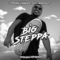 Big Steppa (feat. Grafezzy)