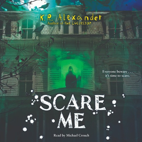 Scare Me - Scare Me #1 by K.R. Alexander - Audiobook