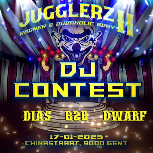 (3TH PLACE) JUGGLERZ ll : RAGNER & DUBAHOLIC BDAY BASH DJ CONTEST ENTRY: DIAS B2B DWARF