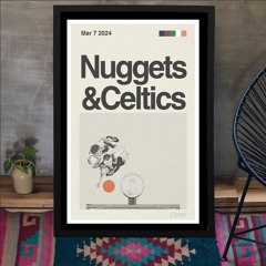 Denver Nuggets x Boston Celtics Mar 7 2024 At Ball Arena In Denver CO Poster