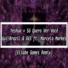 Yeshua + Só quero ver você REMIX (Remaster 2025)