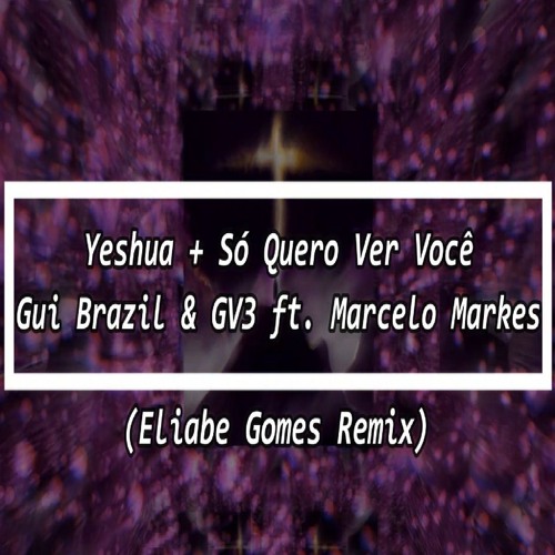 Yeshua + Só quero ver você REMIX (Remaster 2025)