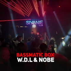 WDL & NOBE @ Live Bassmatic BOX Siyanie Club BSM  Indie Dance, Tech House