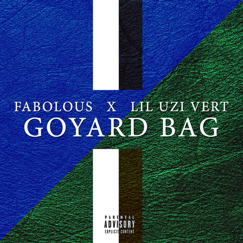 Goyard Bag - [Fabolous] & [Lil Uzi Vert] - Lyrical Lemonade