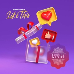 Eightsy - Like This