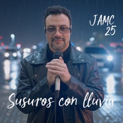 Susurros Con Lluvia - JAMC 25