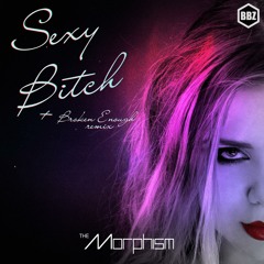 Sexy Bitch (Broken Enough Remix)