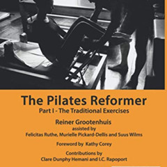 download EPUB 📃 The Pilates Reformer: Part I - The Traditional Exercises by  Reiner