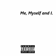 Me, Myself And I (prod. Stan Sitwell)