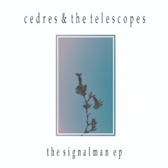 Cedres & The Telescopes | June East South East