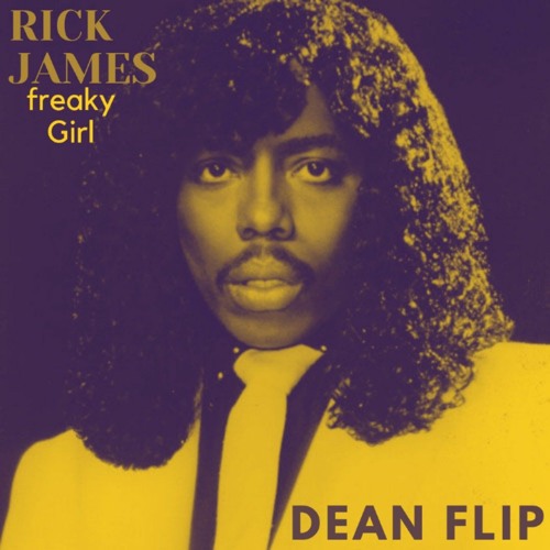 Rick James - Freaky Girl (DEAN Flip)