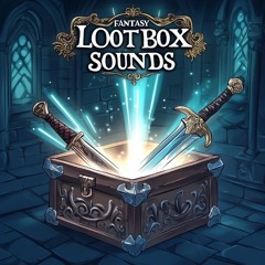 Fantasy Loot Chest, Crate and Lootbox Sounds