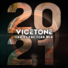Vicetone - 2021 End Of The Year Mix