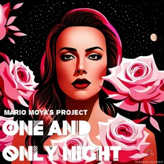 Mario Moya's Project, Iraida Noriega - One And Only Night