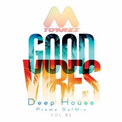 M.Torrez Good Vibes Vol.01
