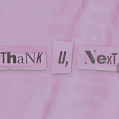 ariana grande - thank u, next (remix)