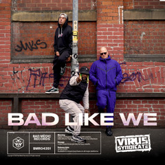 Bad Like We (feat. Killa Benz)