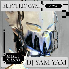 Electric Gym with DJ yamyam (19.01.22)