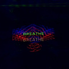 Breathe (Prod. Slyrax x Yung Kaioken)