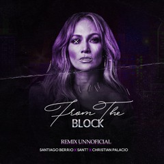 From The Block - (Santiago Berrio, Sant7 & Christian Palacio Bootleg) *Descarga Gratis*