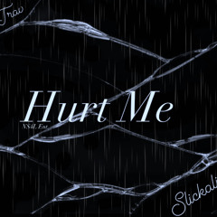 King Trav - “Hurt Me” ft. Slickalinaa