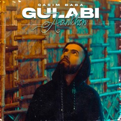 Gulabi Aankhen 2.0 | Qasim Baba ( Cover Song ) @Sanam