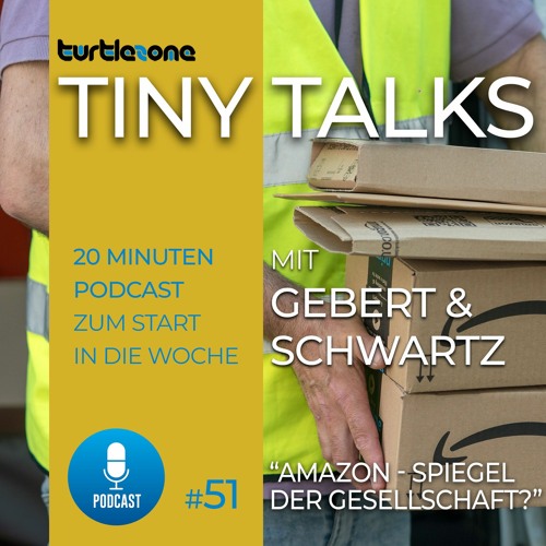 Stream episode Turtlezone Tiny Talks - Amazon - Spiegel der Gesellschaft?  by Turtlezone Podcast podcast | Listen online for free on SoundCloud