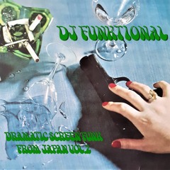 DJ Funktional - Dramatic Screen Funk From Japan Vol.2