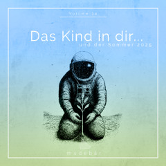 Müdebär - Das Kind In Dir und die Erinnerung 2. Teil Episode XXXIV