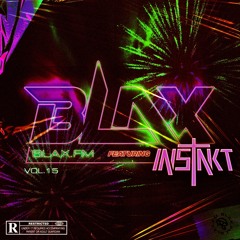 BlaX.FM VOL.15 Ft. INSTNKT