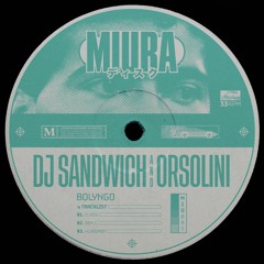 Premiere: DJ Sandwich & Orsolini - Classs [Miura]