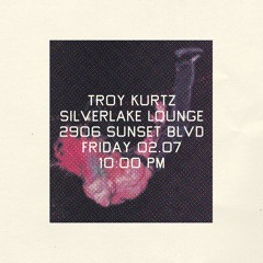 Troy Kurtz Live At Silverlake Lounge, February 7, 2025