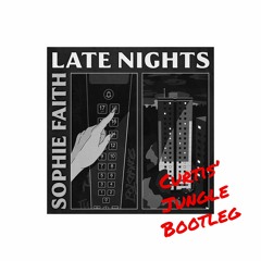Late Nights (Curtis' Jungle Bootleg) (Free DL)