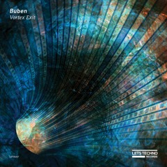 Buben - Vortex Exit (Original Mix) - "Vortex Exit EP"