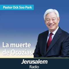 La muerte de Ocozías | Pastor Ock Soo Park | 2 Reyes 1:1-18